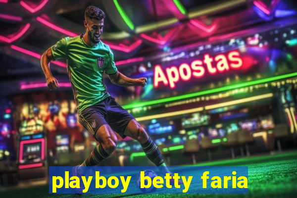 playboy betty faria